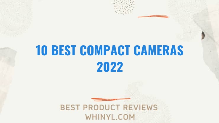 10 best compact cameras 2022 372