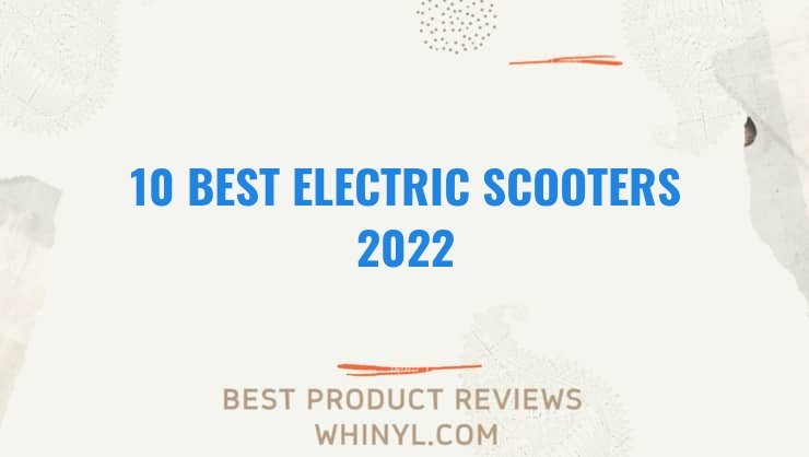 10 best electric scooters 2022 236