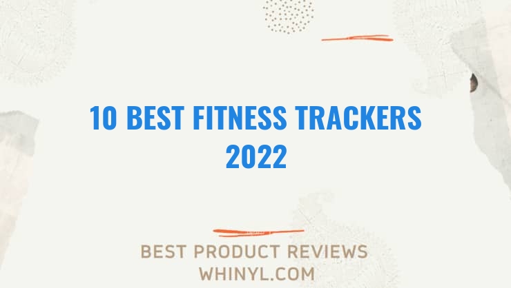 10 best fitness trackers 2022 287
