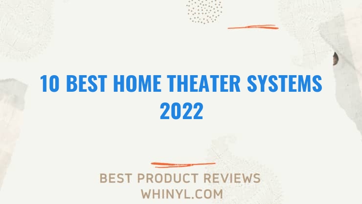 10 best home theater systems 2022 364