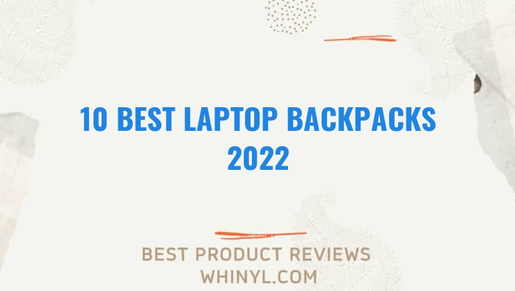 10 best laptop backpacks 2022 258