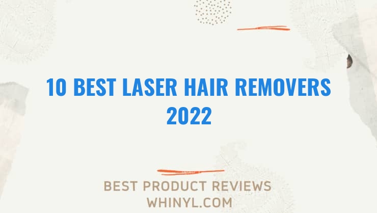 10 best laser hair removers 2022 436