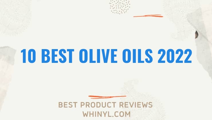 10 best olive oils 2022 332