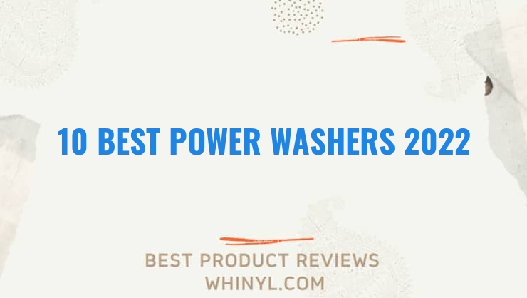 10 best power washers 2022 422
