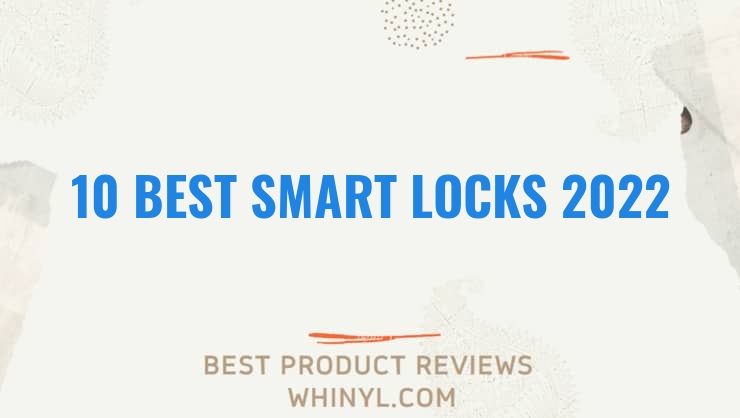 10 best smart locks 2022 440