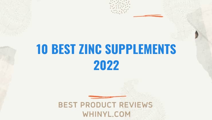 10 best zinc supplements 2022 234