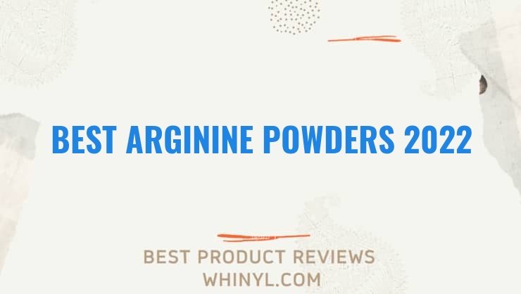 best arginine powders 2022 5997