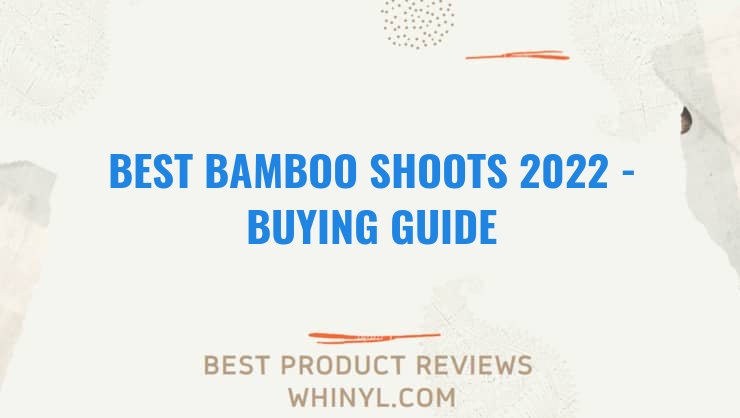 best bamboo shoots 2022 buying guide 1314