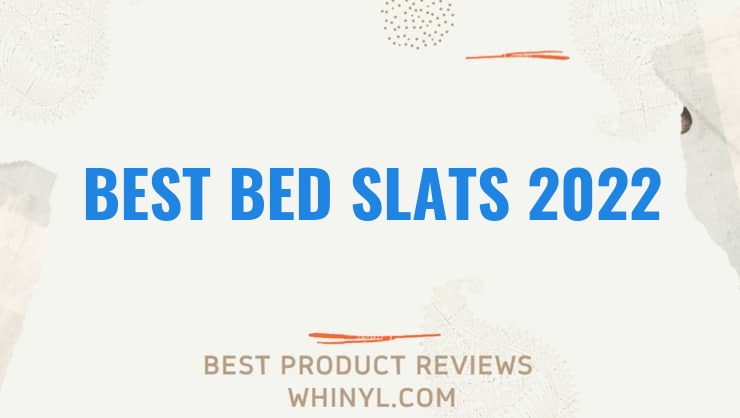 best bed slats 2022 8319