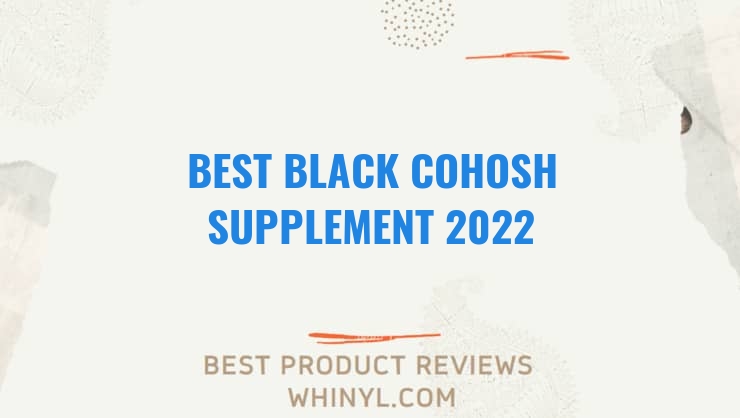 best black cohosh supplement 2022 8529