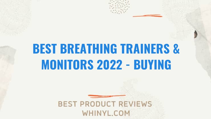 best breathing trainers monitors 2022 buying guide 1138