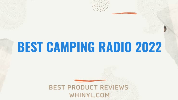 best camping radio 2022 7084