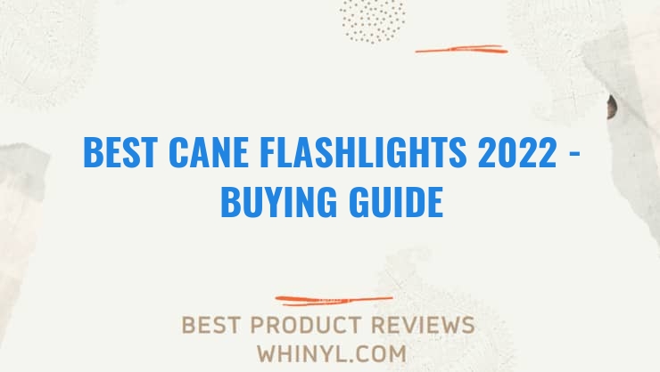 best cane flashlights 2022 buying guide 1136