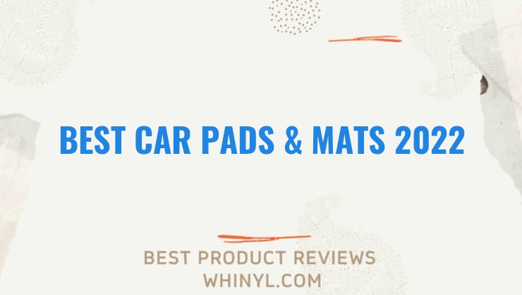 best car pads mats 2022 8316