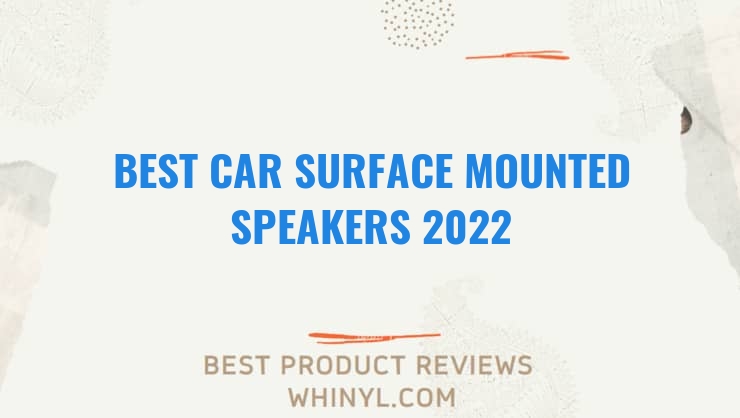 best car surface mounted speakers 2022 1717