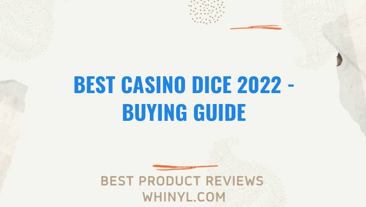 best casino dice 2022 buying guide 1366