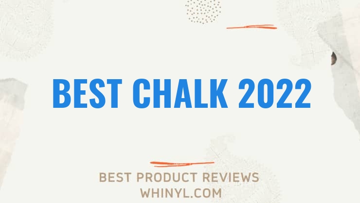 best chalk 2022 8137