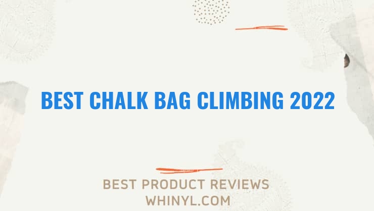 best chalk bag climbing 2022 11547