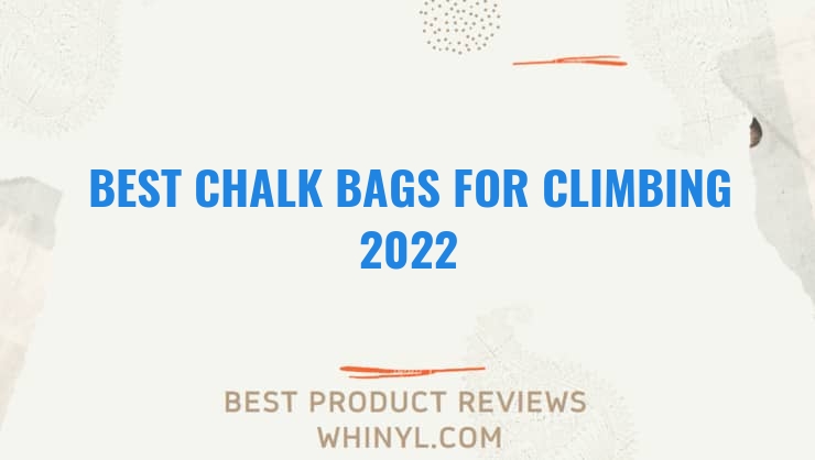 best chalk bags for climbing 2022 11549