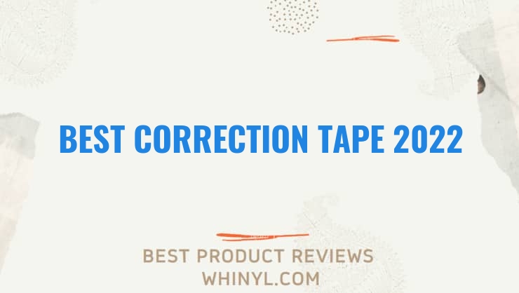 best correction tape 2022 8112