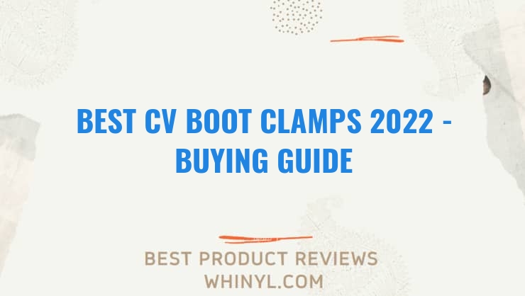 best cv boot clamps 2022 buying guide 1176