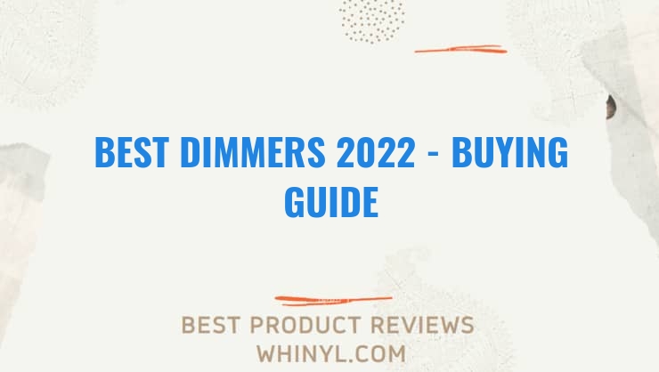 best dimmers 2022 buying guide 1130