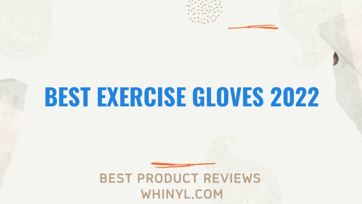 best exercise gloves 2022 8429