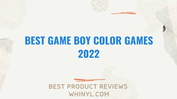 best game boy color games 2022 8456