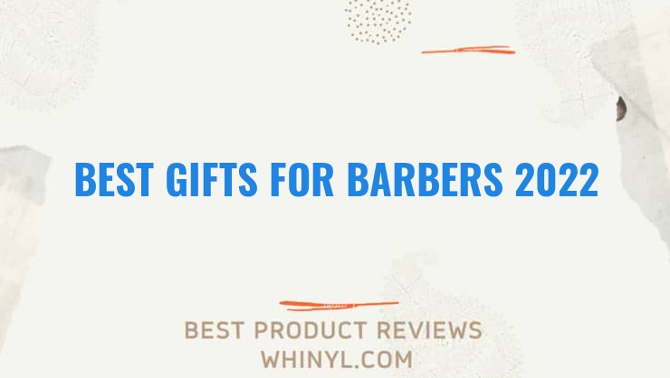 best gifts for barbers 2022 7674