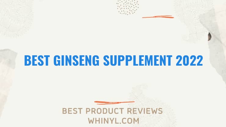 best ginseng supplement 2022 8561