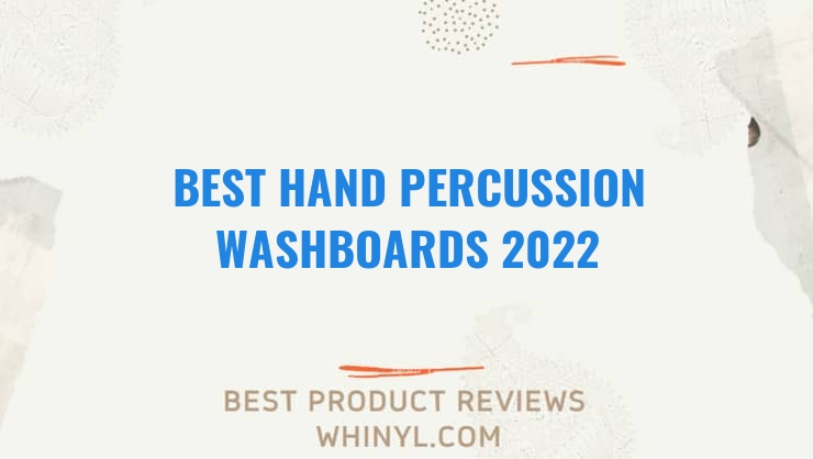 best hand percussion washboards 2022 6944