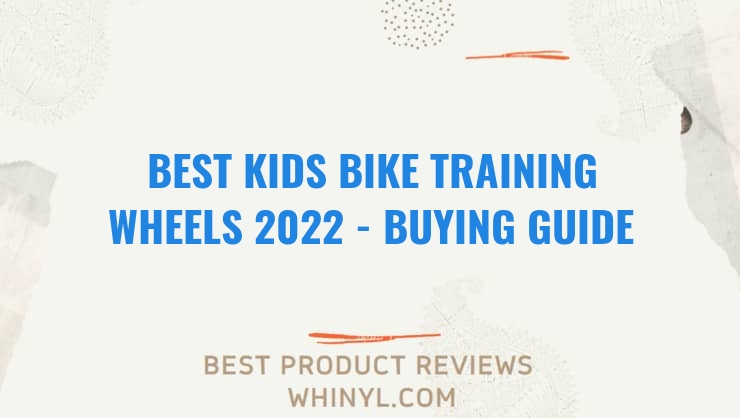 best kids bike training wheels 2022 buying guide 1086