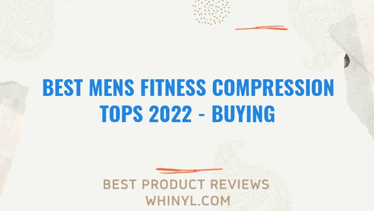 best mens fitness compression tops 2022 buying guide 1382