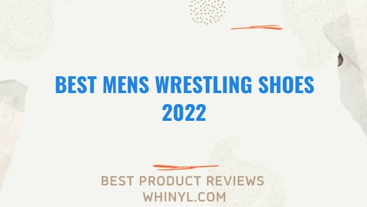 best mens wrestling shoes 2022 4424