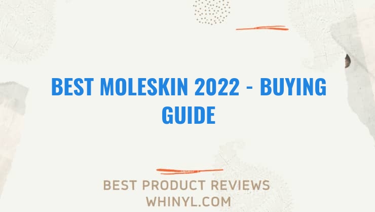 best moleskin 2022 buying guide 1070