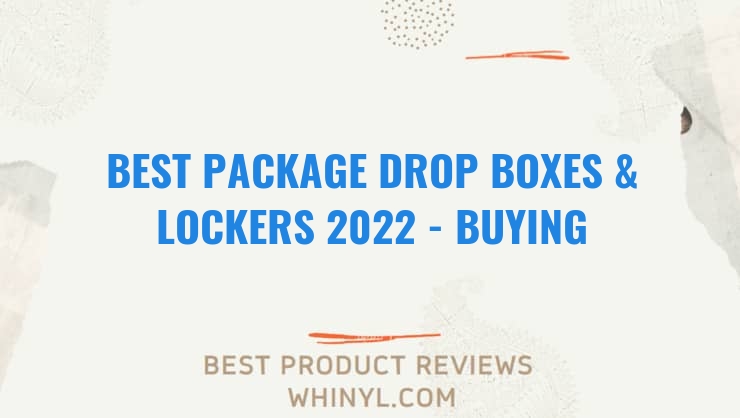 best package drop boxes lockers 2022 buying guide 1380