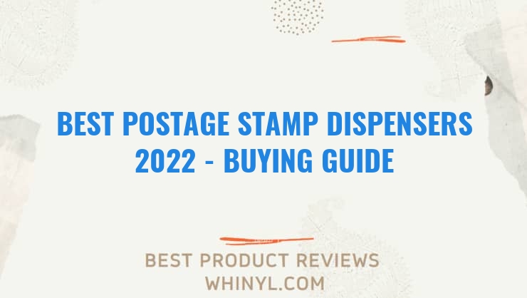 best postage stamp dispensers 2022 buying guide 1394