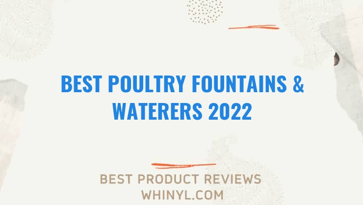 best poultry fountains waterers 2022 8162