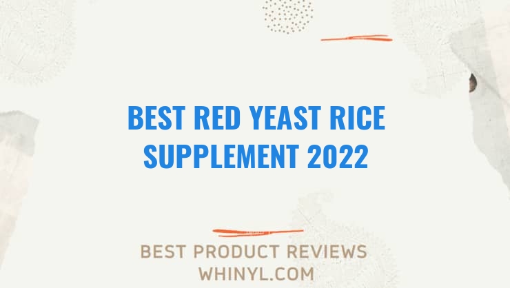 best red yeast rice supplement 2022 8597
