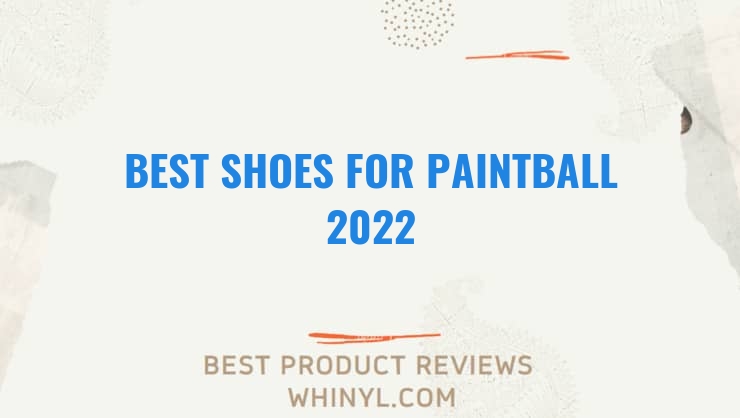 best shoes for paintball 2022 9367