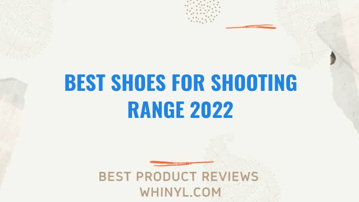 best shoes for shooting range 2022 9366