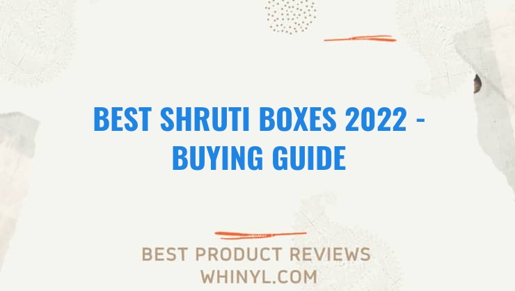 best shruti boxes 2022 buying guide 1092