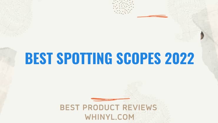 best spotting scopes 2022 499
