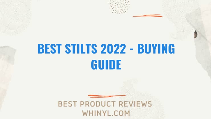 best stilts 2022 buying guide 1336