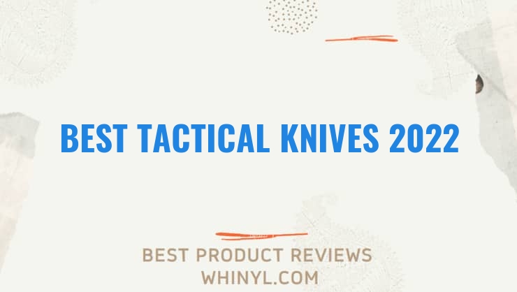 best tactical knives 2022 8428