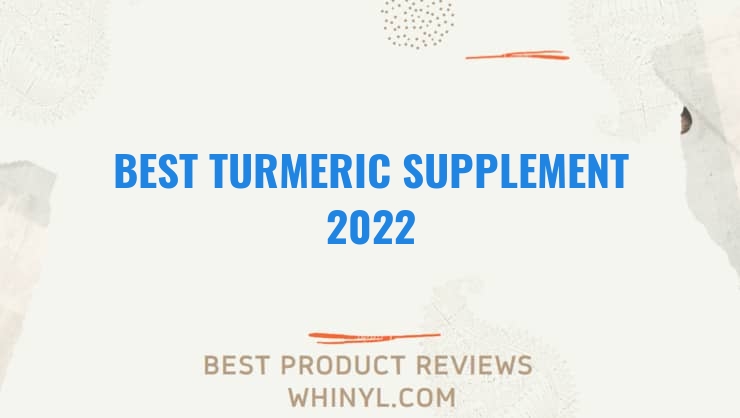 best turmeric supplement 2022 8611