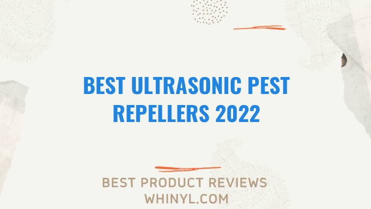 best ultrasonic pest repellers 2022 532