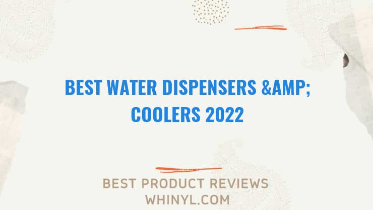 best water dispensers coolers 2022 4016