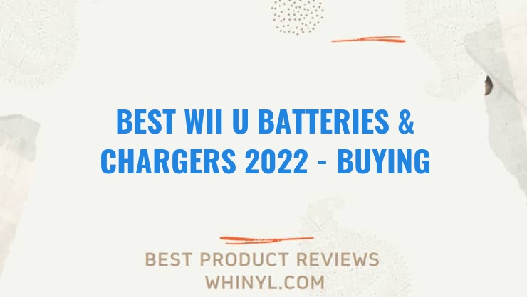 best wii u batteries chargers 2022 buying guide 1186