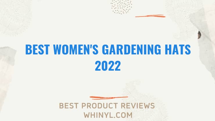 best womens gardening hats 2022 7576